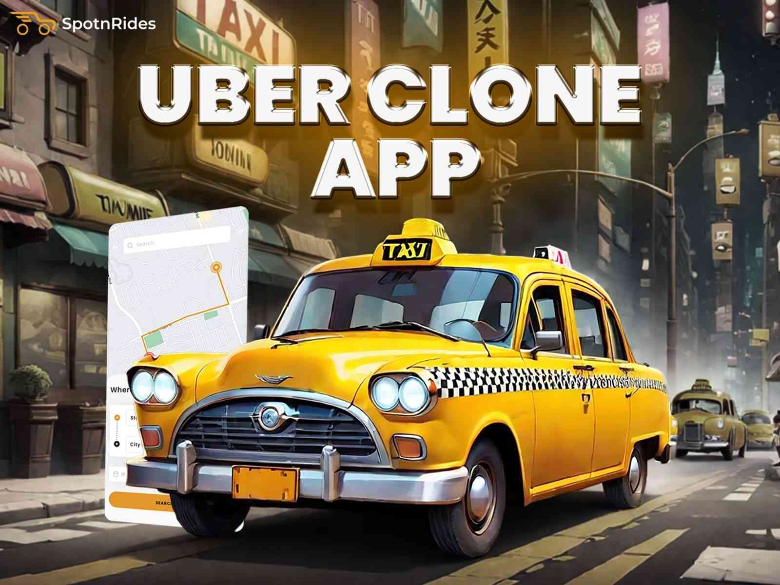 Launching an Uber Clone Costs Less Than Y